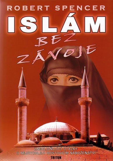 Spencer Robert: Islám bez závoje