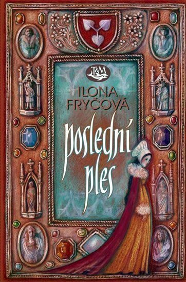 Fryčová Ilona: Poslední ples