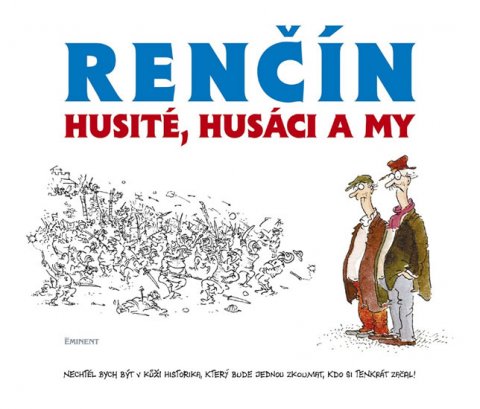 Renčín Vladimír: Husité, Husáci a my