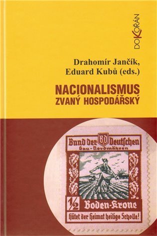 Jančík Drahomír: Nacionalismus zvaný hospodářský - Střety a zápasy o nacionální emancipaci/p
