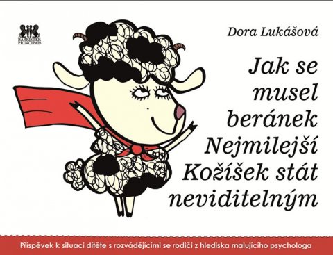Lukášová Dora: Jak se musel beránek Nejmilejší Kožíšek stát neviditelným Lukášová Dora: Jak se musel beránek Nejmilejší Kožíšek stát neviditelným