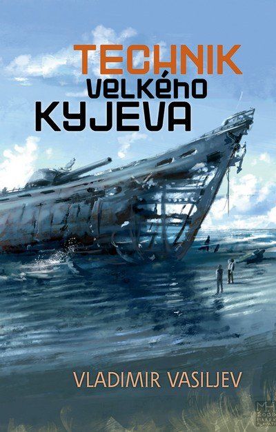 Vasiljev Vladimir: Technik Velkého Kyjeva Vasiljev Vladimir: Technik Velkého Kyjeva