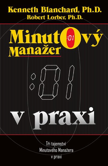 Blanchard Kenneth: Minutový manažer v praxi