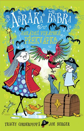 Corderoy Tracey: Abraka Babra 2 - Parádní pirátské překvápko