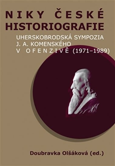 Olšáková Doubravka: Niky české historiografie Olšáková Doubravka: Niky české historiografie