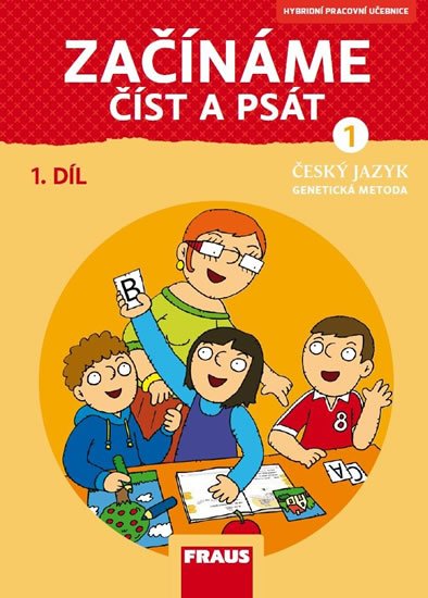 Černá Karla, Havel Jiří, Grycová Martina: Český jazyk - Začínáme číst a psát 1/1 GM nová generace - Hybridní pracovní Černá Karla, Havel Jiří, Grycová Martina: Český jazyk - Začínáme číst a psát 1/1 GM nová generace - Hybridní pracovní