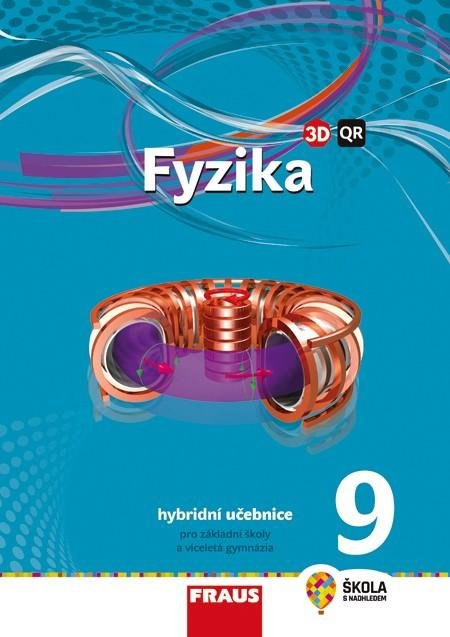 kolektiv autorů: Fyzika 9 pro ZŠ a VG - Hybridní Učebnice / nová generace