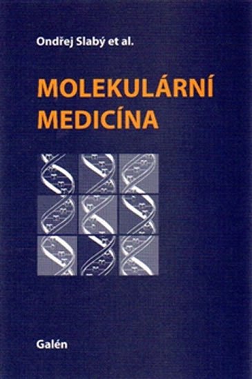 kolektiv autorů: Molekulární medicína kolektiv autorů: Molekulární medicína