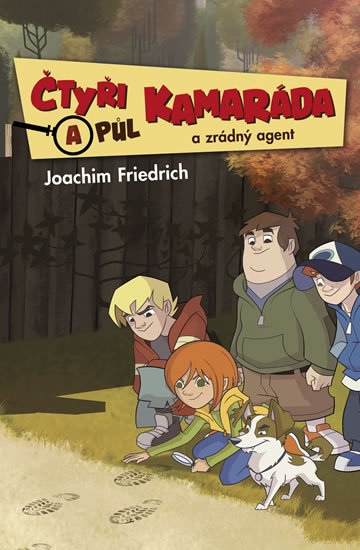 Friedrich Joachim: Čtyři a půl kamaráda a zrádný agent
