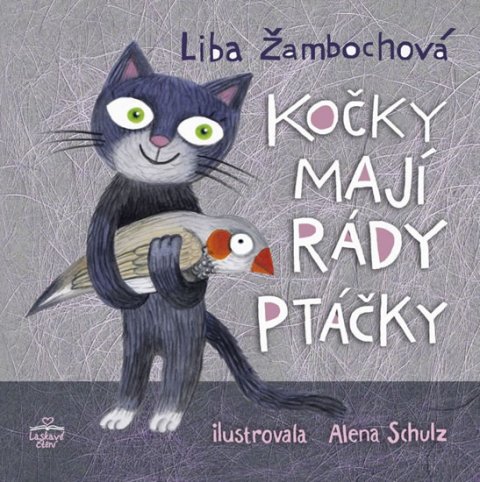 Žambochová Liba: Kočky mají rády ptáčky Žambochová Liba: Kočky mají rády ptáčky