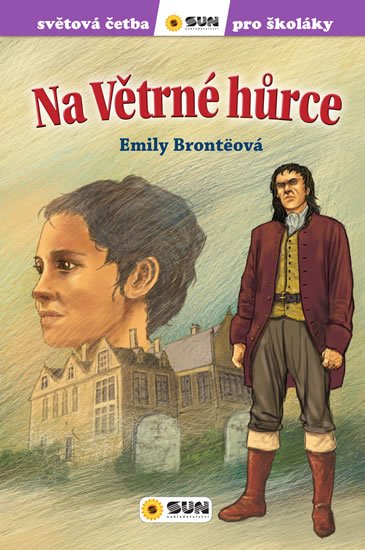 Bronteová Emily: Na větrné hůrce - Světová četba pro školáky Bronteová Emily: Na větrné hůrce - Světová četba pro školáky
