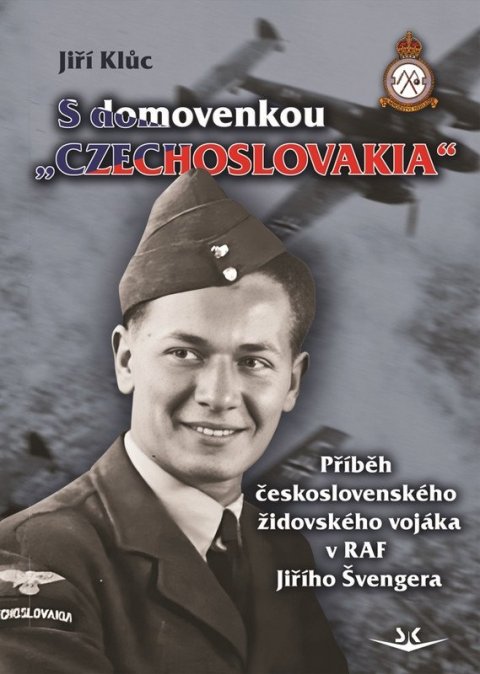 Klůc Jiří: S domovenkou „Czechoslovakia“ - Příběh československého židovského vojáka v