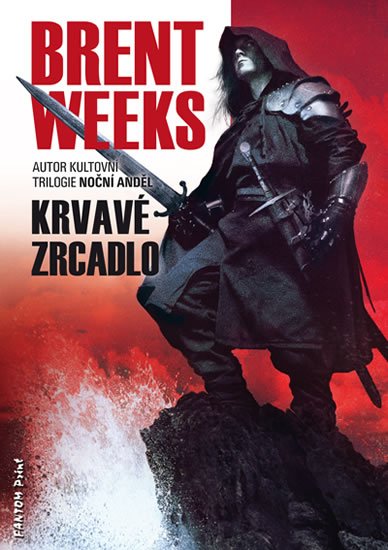 Weeks Brent: Světlonoš 4 - Krvavé zrcadlo Weeks Brent: Světlonoš 4 - Krvavé zrcadlo