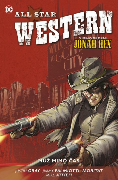 Palmiotti Jimmy: All Star Western 5 - Muž mimo čas Palmiotti Jimmy: All Star Western 5 - Muž mimo čas