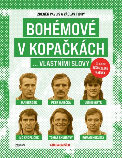 Tichý Václav: Bohémové v kopačkách... vlastními slovy