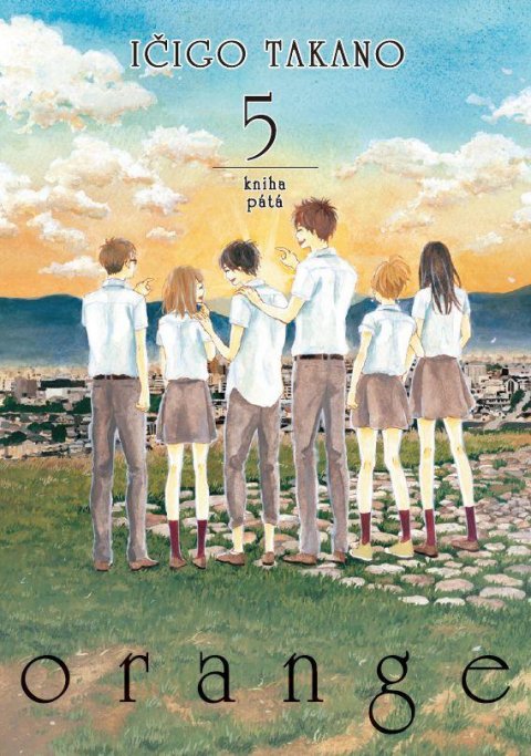 Takano Ičigo: Orange 5 Takano Ičigo: Orange 5