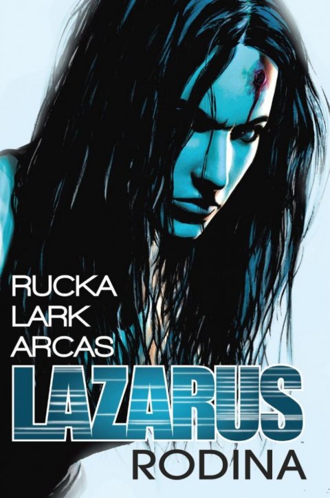 Rucka Greg: Lazarus 1 - Rodina Rucka Greg: Lazarus 1 - Rodina