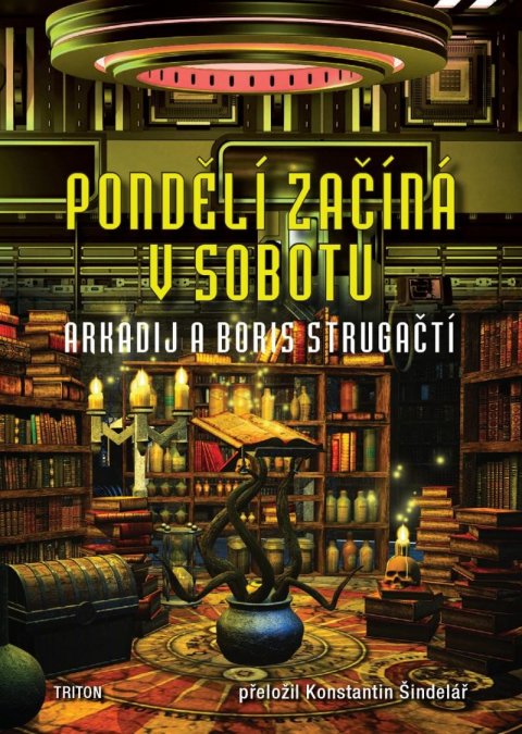 Strugackij Arkadij: Pondělí začíná v sobotu