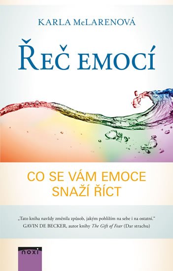 McLarenová Karla: Řeč emocí - Co se vám emoce snaží říct McLarenová Karla: Řeč emocí - Co se vám emoce snaží říct