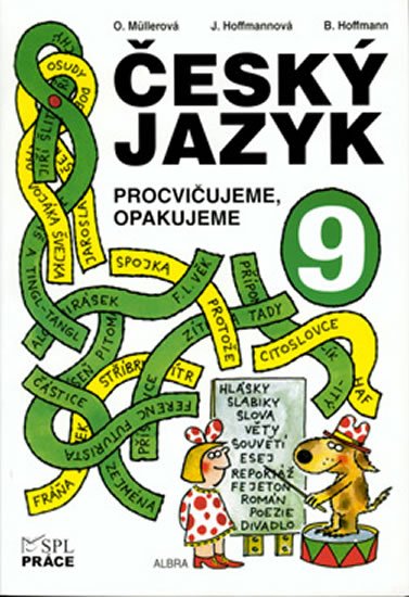 Hoffmannová Jana: Český jazyk pro 9. ročník - Procvičujeme, opakujeme