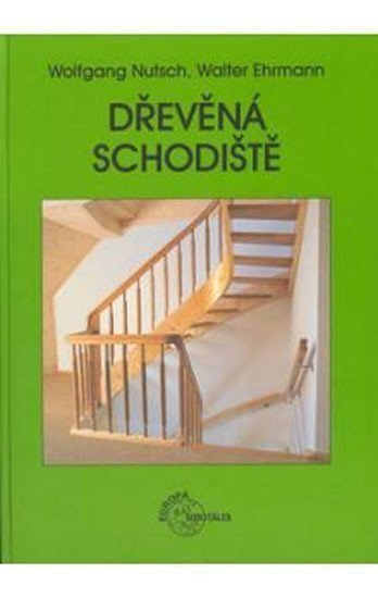Nutsch Wolfgang: Dřevěná schodiště