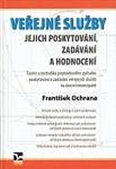 Ochrana František: Veřejné služby - jejich poskytování, zadávání a hodnocení