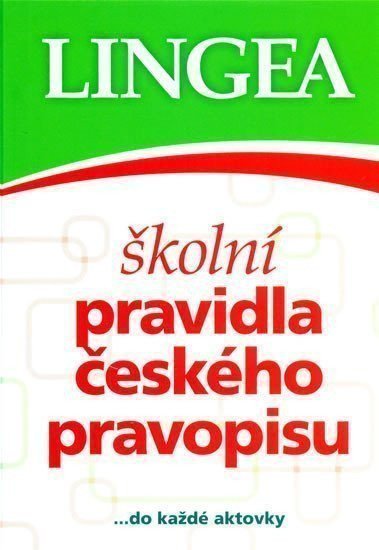 kolektiv autorů: Školní pravidla českého pravopisu… do každé aktovky
