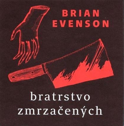 Evenson Brian: Bratrstvo zrmzačených