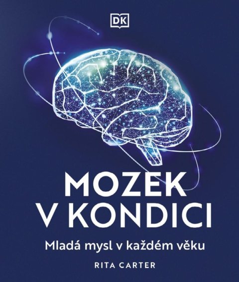 Carterová Rita: Mozek v kondici - Mladá mysl v každém věku