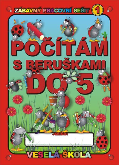Mihálik Jan: Počítám s beruškami do 5 Mihálik Jan: Počítám s beruškami do 5