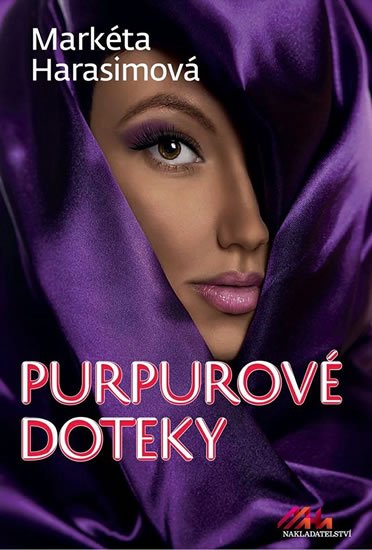 Harasimová Markéta: Purpurové doteky - Erotický krimithriller Harasimová Markéta: Purpurové doteky - Erotický krimithriller
