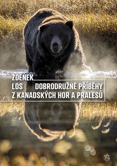 Los Zdenek: Dobrodružné příběhy z kanadských hor a pralesů