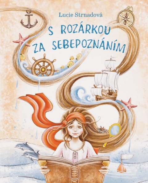 Strnadová Lucie: S Rozárkou za sebepoznáním