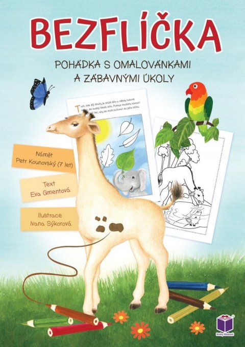 Gmentová Eva: Bezflíčka - Pohádka s omalovánkami a zábavnými úkoly Gmentová Eva: Bezflíčka - Pohádka s omalovánkami a zábavnými úkoly