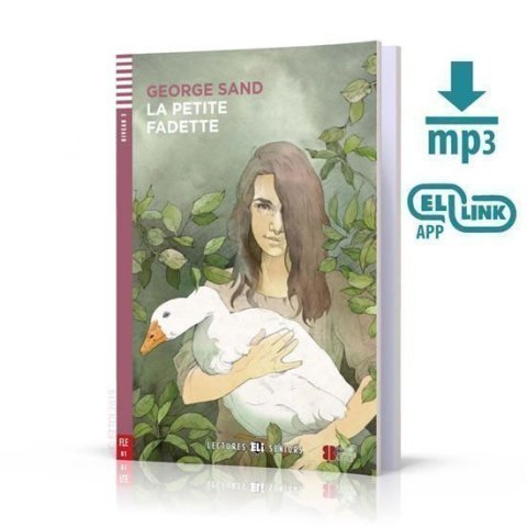 Sand Goerge: Lectures ELI Seniors 3/B1: La petite fadette + Downloadable multimedia