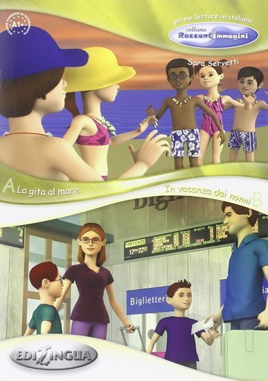 Servetti Sara: La gita al mare / In vacanza dai nonni