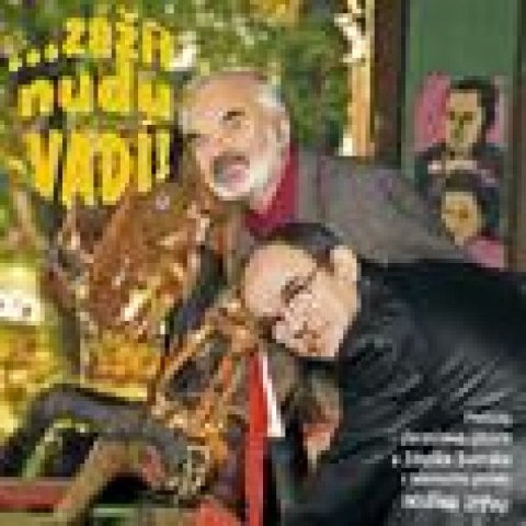 Svěrák Zdeněk: Svěrák & Uhlíř - Zažít nudu, vadí - CD