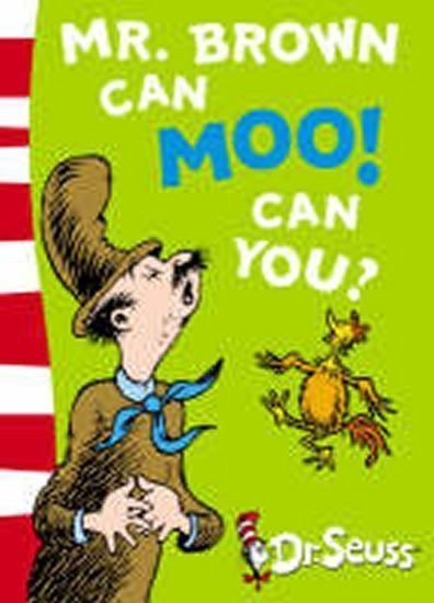Dr. Seuss: Mr. Brown Can Moo! Can You?