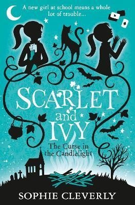 Cleverly Sophie: The Curse in the Candlelight: A Scarlet and Ivy Mystery