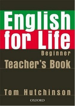 Hutchinson Tom: English for Life Beginner Teacher´s Resource Pack