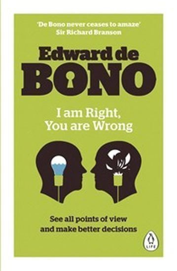 de Bono Edward: I am Right, You are Wrong
