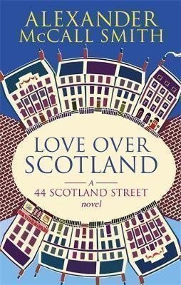 McCall Smith Alexander: Love Over Scotland