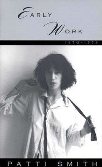 Smith Patti: Early Work - 1970-1979
