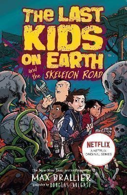 Brallier Max: Last Kids on Earth and the Skeleton Road