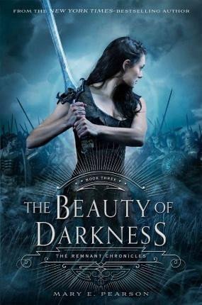 Pearsonová Mary E.: The Beauty of Darkness (The Remnant Chronicles 3)