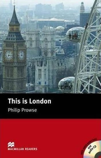 Prowse Philip: Macmillan Readers Beginner: This is London T. Pk with CD