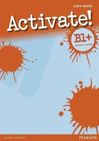 Walsh Clare: Activate! B1+ Teacher´s Book