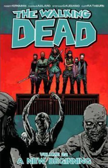 Kirkman Robert: The Walking Dead: A New Beginning Volume 22