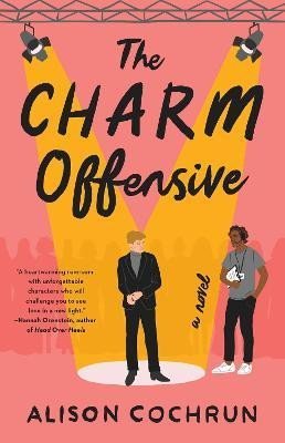 Cochrun Alison: The Charm Offensive: A Novel