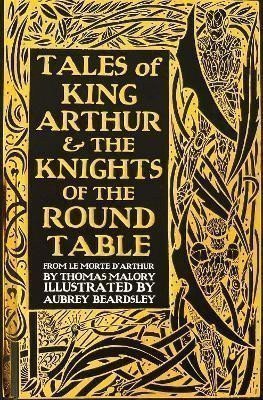 Malory Thomas: Tales of King Arthur & The Knights of the Round Table